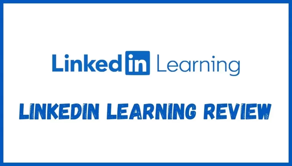 LinkedIn Learning Review