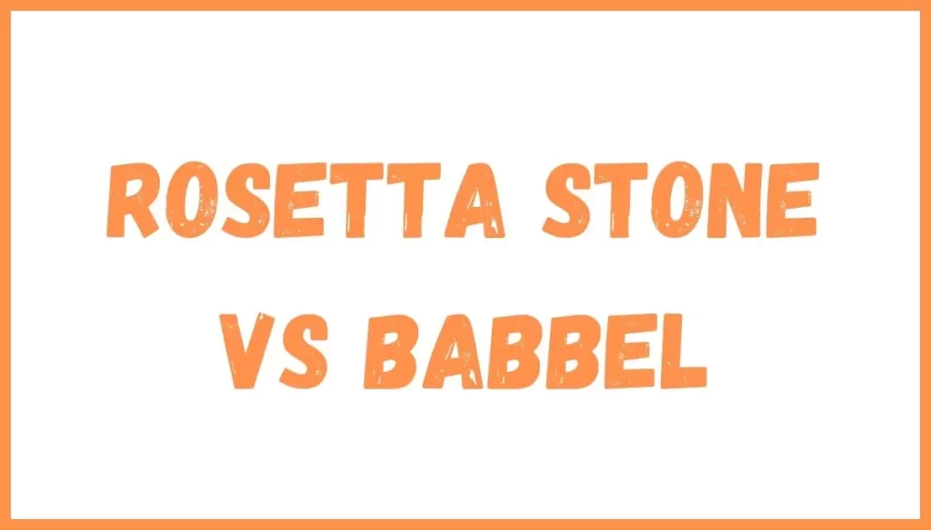 Rosetta Stone vs Babbel