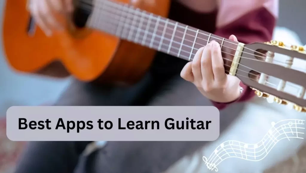 Best Apps to Learn Guitar