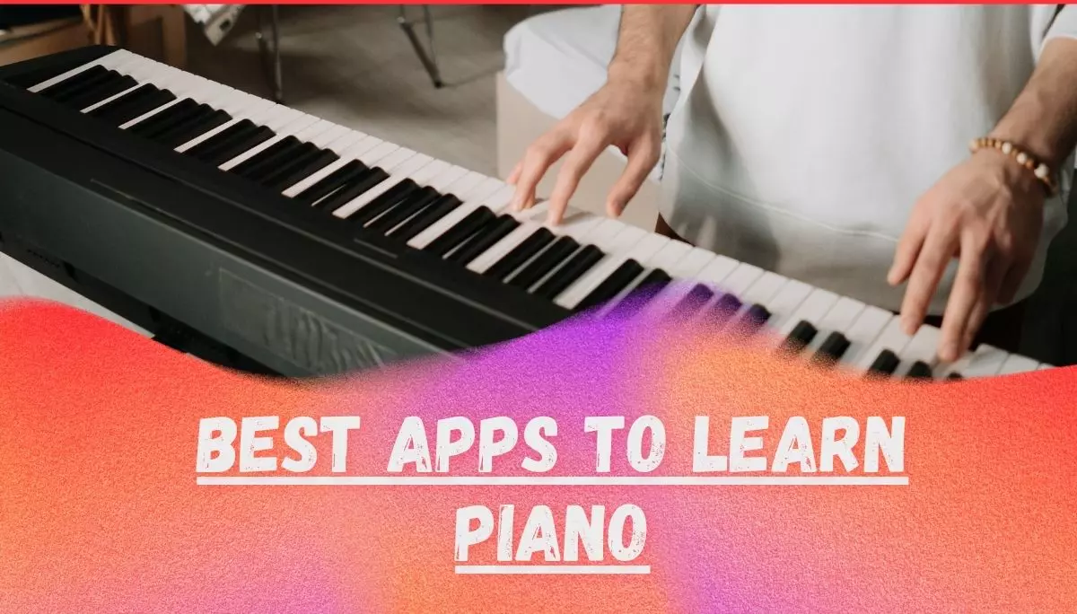 Best Apps to Learn Piano