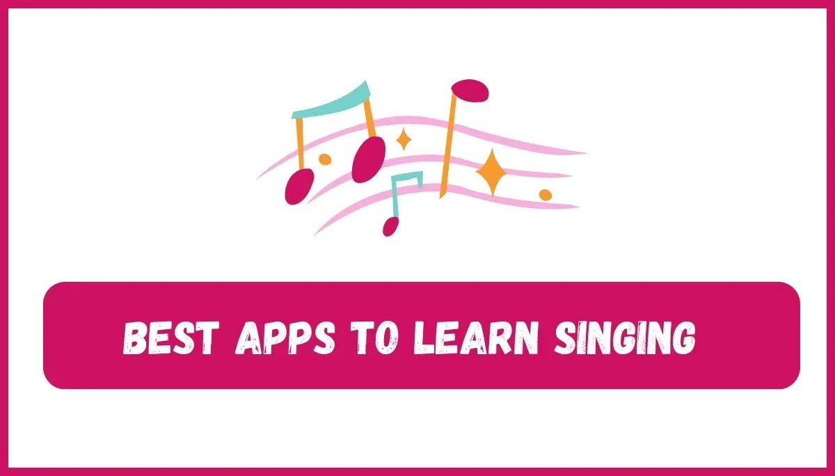 Best Apps to Learn Singing