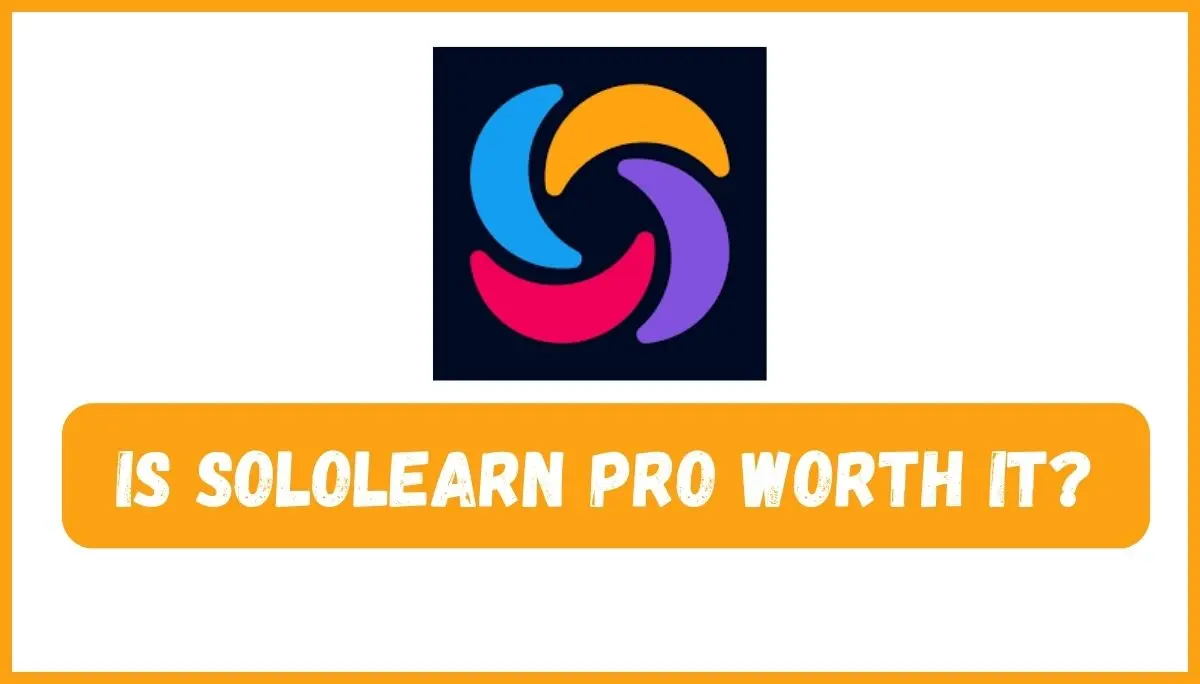 Is Sololearn Pro Worth It
