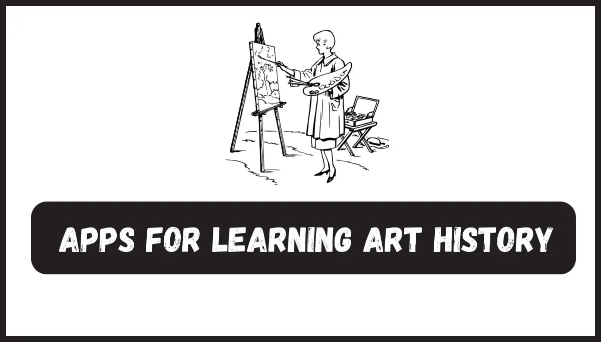 Best Apps For Learning Art History