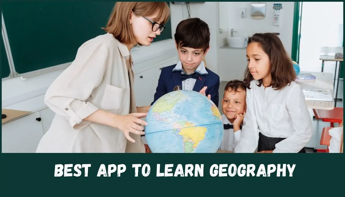 Best App to Learn Geography