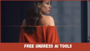 Free Undress AI Tools