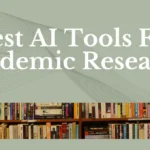 Best AI Tools For Academic Research